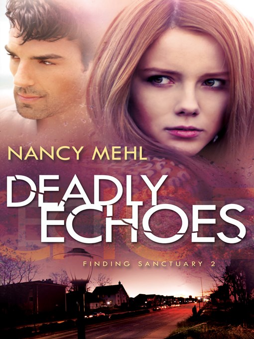 Title details for Deadly Echoes by Nancy Mehl - Available
